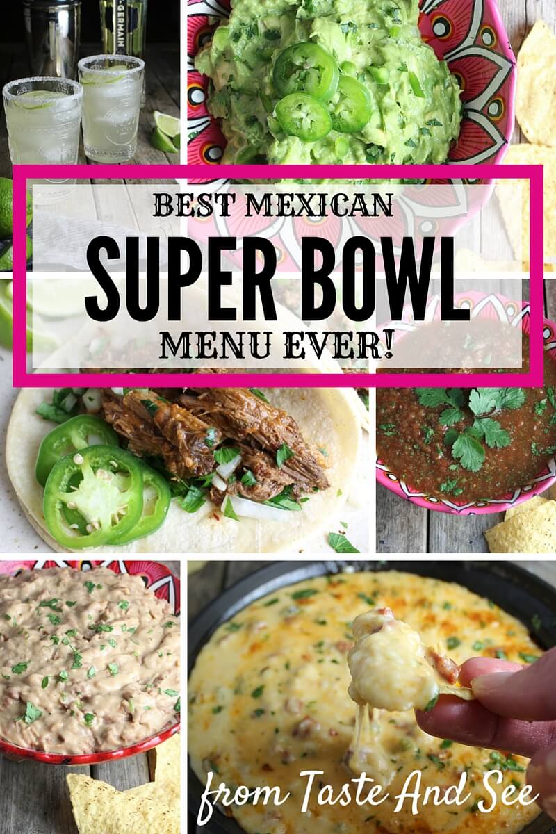 Best Mexican Super Bowl Menu Ever! - Taste And See