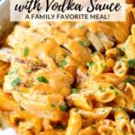 A Pinterest pin with Penne Alla Vodka with Chicken.