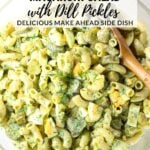 A Pinterest pin of Macaroni Salad with Dill Pickles in a large mixing bowl.
